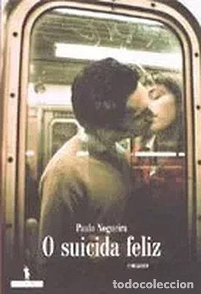 Libros: O Suicida Feliz- 9789722024679