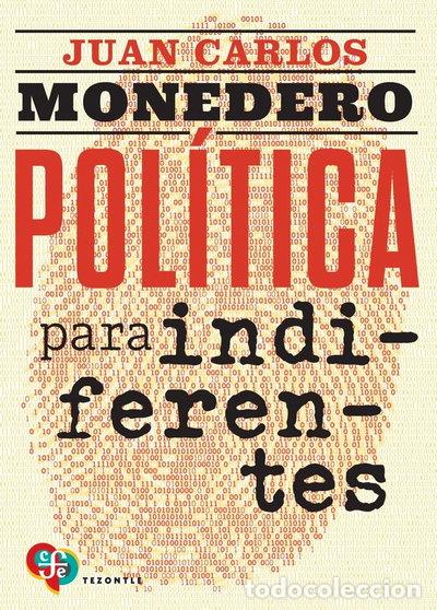 Livres: POLITICA PARA INDIFERENTES- 9788437508320
