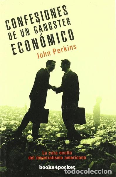 Libros: Confesiones de un g&aacute;ngster econ&oacute;mico- 9788492801053