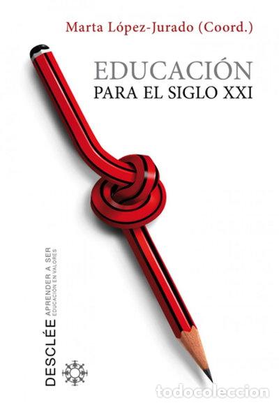 Libros: Educaci&oacute;n para el siglo XXI- 9788433025005