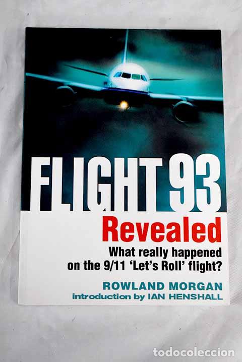 Libros: Flight 93 revealed: Morgan, Rowland.- Morgan, Rowland