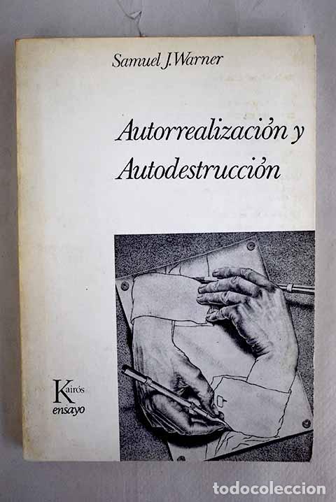 Libros: Autorrealizaci&oacute;n autodestrucci&oacute;n.- Warner, Samuel J.