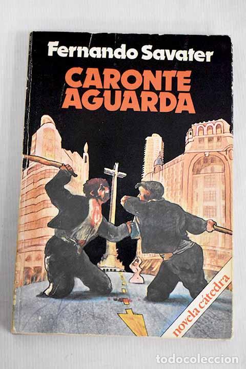 Libros: Caronte aguarda: Savater, Fernando.- Savater, Fernando