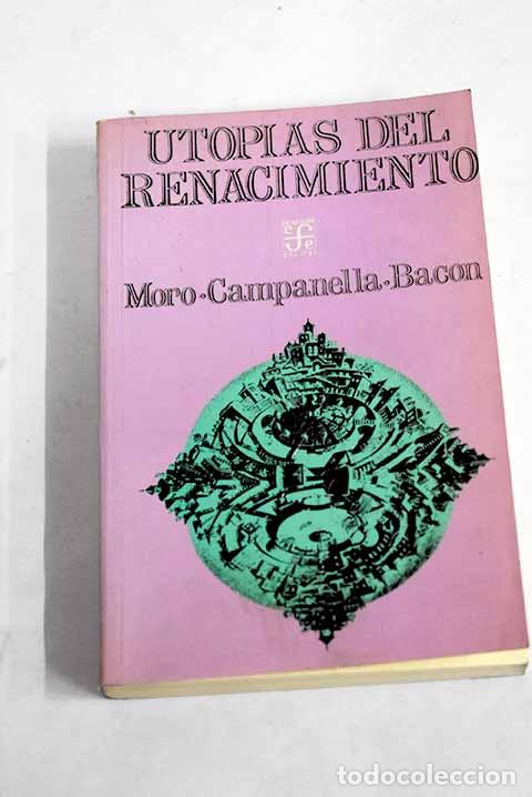 Libros: Utopias del Renacimiento.- Moro, Tomas
