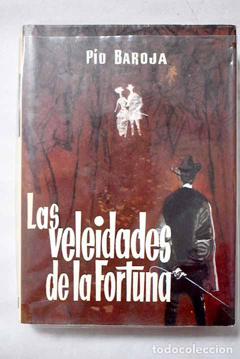 Libri di seconda mano: Las veleidades de la fortuna.- Baroja, P&iacute;o