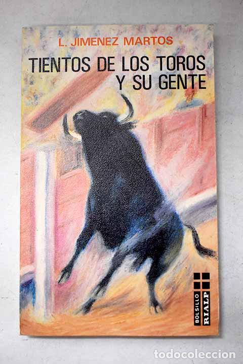 Libros: Tientos de los toros y su gente.- Jim&eacute;nez Martos, Luis