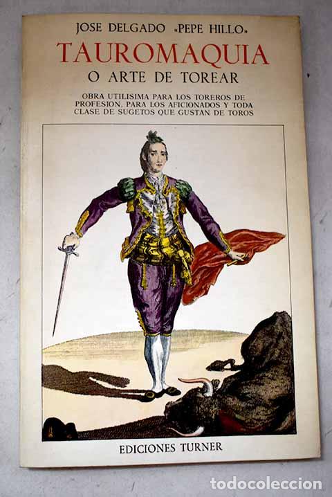 Libros: La tauromaquia o arte de torear.- Pepe-Hillo