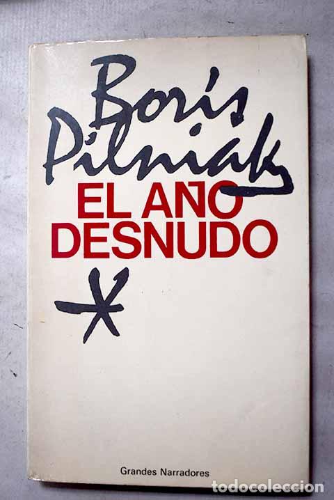 Libros: El a&ntilde;o desnudo: Pilniak, Boris.- Pilniak, Boris