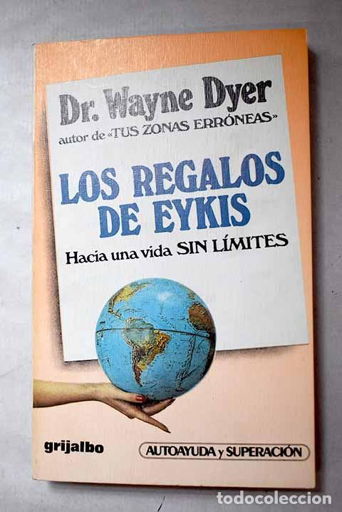 Libros: Los regalos de Eykis.- Dyer, Wayne W.