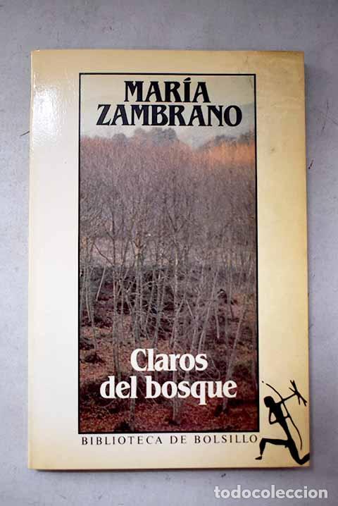 Libros: Claros del bosque: Zambrano, Mar&iacute;a.- Zambrano, Mar&iacute;a