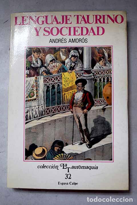 Libros: Lenguaje taurino y sociedad.- Amor&oacute;s, Andr&eacute;s