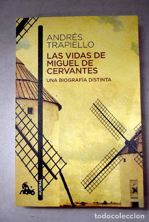 Livros em segunda m&atilde;o: Las vidas de Miguel de Cervantes: Una biograf&iacute;a distinta.- Trapiello, Andr&eacute;s