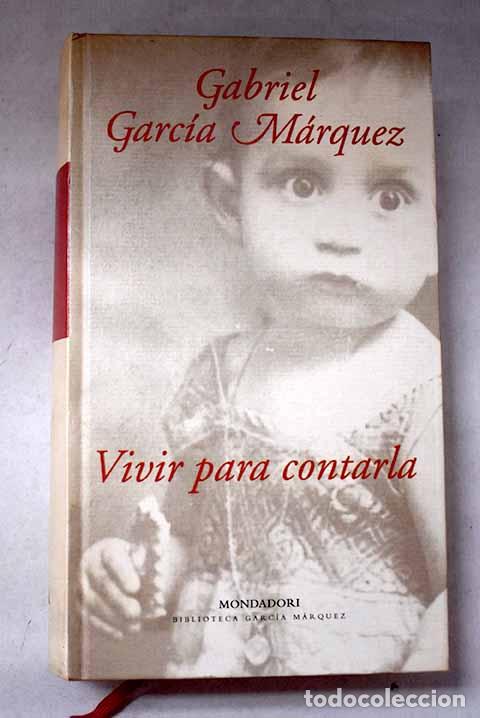 Livros em segunda m&atilde;o: Vivir para contarla: Garc&iacute;a M&aacute;rquez, Gabriel.- Garc&iacute;a M&aacute;rquez, Gabriel