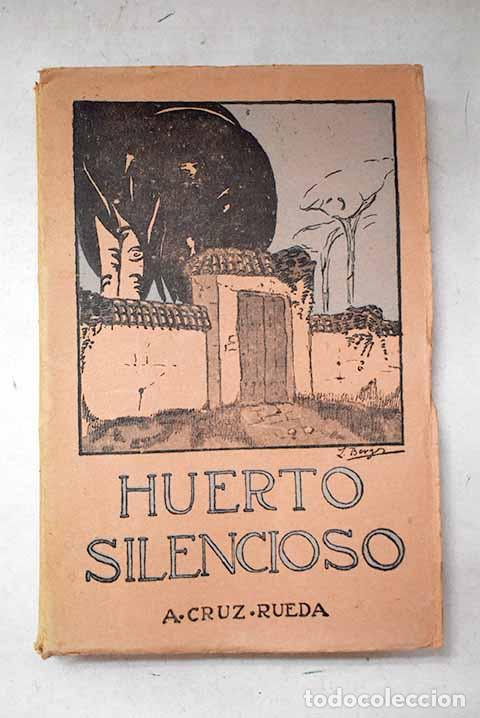 Livros em segunda m&atilde;o: Huerto silencioso: Cruz Rueda, &Aacute;ngel.- Cruz Rueda, &Aacute;ngel
