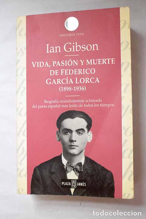 Livros em segunda m&atilde;o: Vida, pasi&oacute;n y muerte de Federico Garc&iacute;a Lorca, 1898-1936.- Gibson, Ian