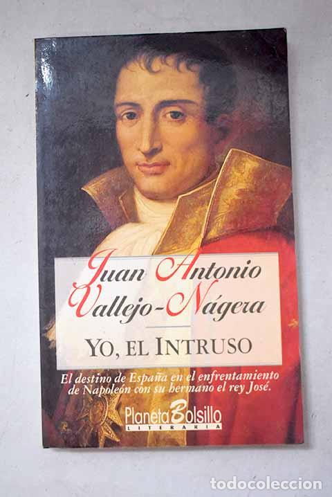 Livros em segunda m&atilde;o: Yo, el intruso: Vallejo-N&aacute;gera, Juan Antonio.- Vallejo-N&aacute;gera, Juan Antonio