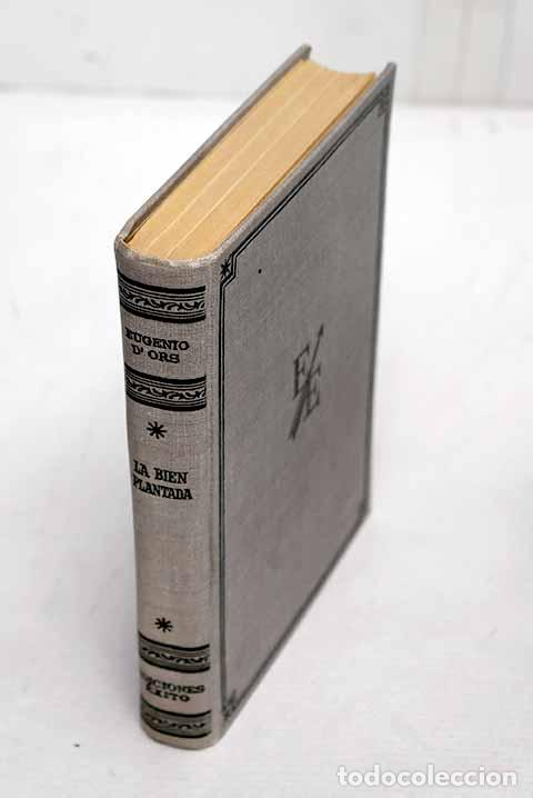 Livres: La bien plantada: Ors, Eugenio d .- Ors, Eugenio d