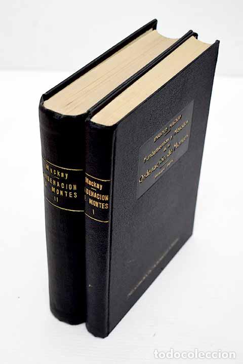 Livres: Fundamentos y m&eacute;todos de la ordenaci&oacute;n de montes.- Mackay, Enrique