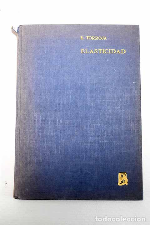 Livres: Lecciones elementales de elasticidad, con aplicaci&oacute;n a la t&eacute;cnica de la construcci&oacute;n