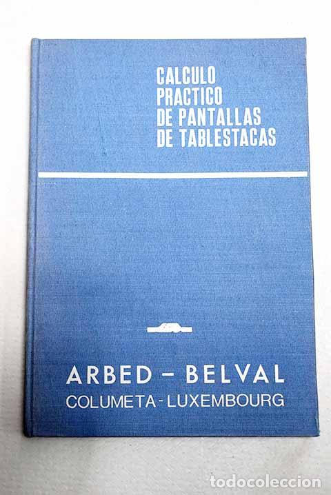 Livres: C&aacute;lculo pr&aacute;ctico de pantallas de tablestacas.- Colling, G.