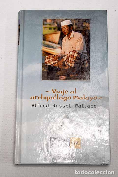 Livres: Viaje al archipi&eacute;lago malayo.- Wallace, Alfred Russel