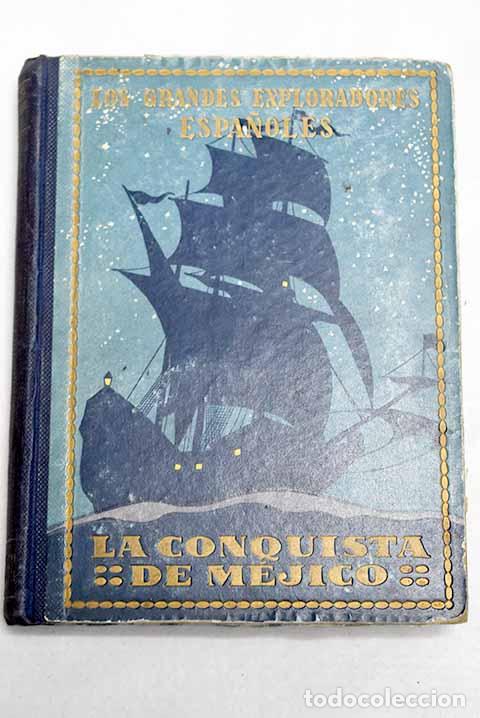 books: Hern&aacute;n Cort&eacute;s o La conquista de M&eacute;jico: narraciones novelescas de la conquista del Nuevo Mundo
