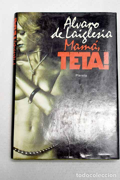 books: &iexcl;Mam&aacute;, teta!: humor: Laiglesia, &Aacute;lvaro de.- Laiglesia, &Aacute;lvaro de