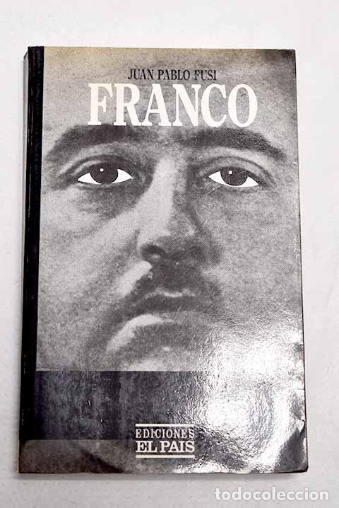 Livres: Franco: autoritarismo y poder personal.- Fusi, Juan Pablo