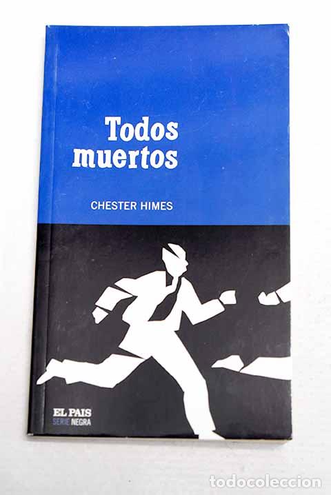 Livres: Todos muertos: Himes, Chester.- Himes, Chester