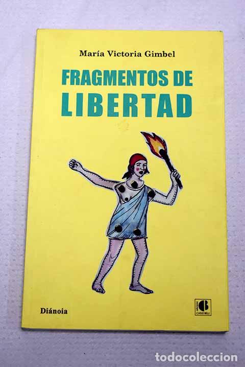 Livres: Fragmentos de libertad.- Gimbel, Mar&iacute;a Victoria