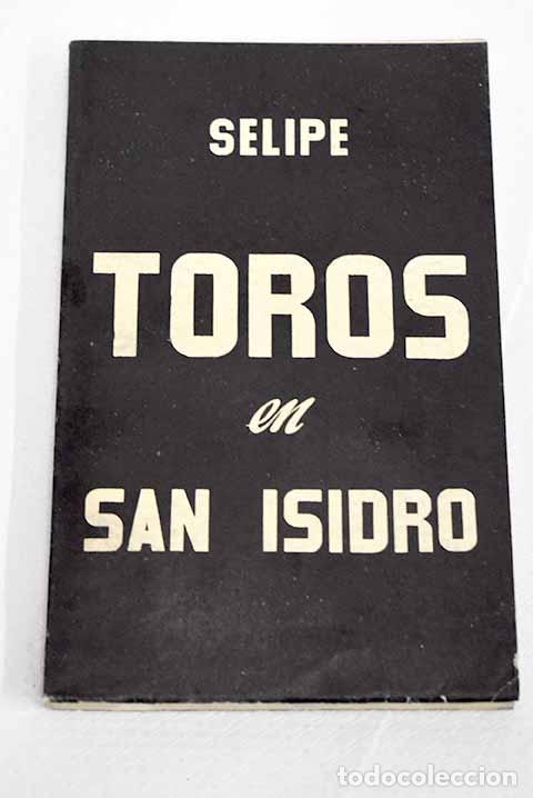 Libros: Toros en San Isidro: Selipe.- Selipe