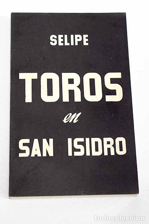 Libros: Toros en San Isidro: Selipe.- Selipe