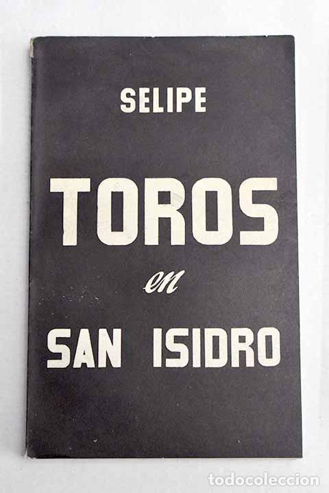 Libros: Toros en San Isidro: Selipe.- Selipe