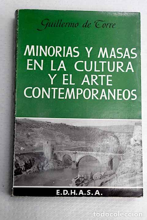 Libros: Minorias y masas en la cultura y el arte contempor&aacute;neos.- Torre, Guillermo de