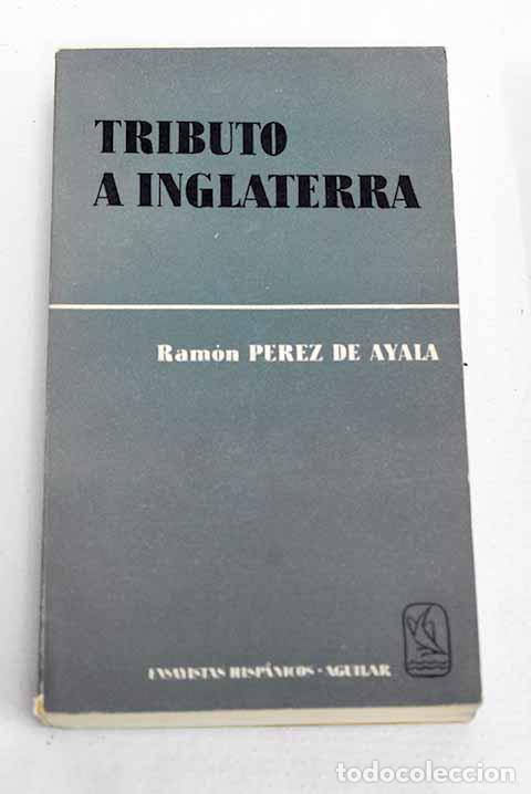 Libros: Tributo a Inglaterra.- P&eacute;rez de Ayala, Ram&oacute;n