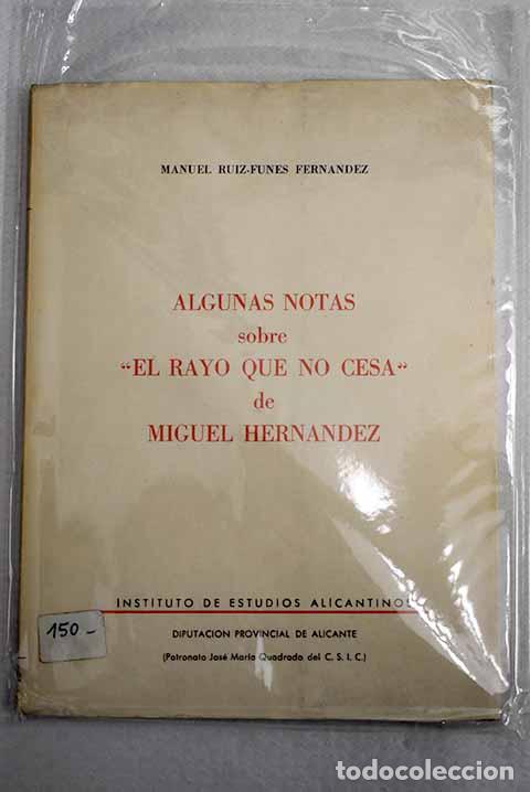 Libros: Algunas notas sobre El rayo que no cesa de Miguel Hern&aacute;ndez.- Ruiz-Funes Fern&aacute;ndez, Manuel
