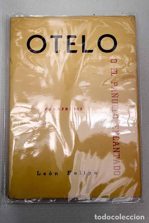 Libros: Otelo o El pa&ntilde;uelo encantado: par&aacute;frasis de la tragedia de William Shakespeare.- Felipe, Le&oacute;n