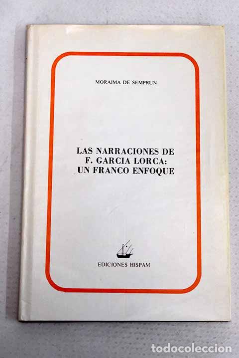 Libros: Las narraciones de Federico Garc&iacute;a Lorca : un franco enfoque.- Sempr&uacute;n Donahue, Moraima de