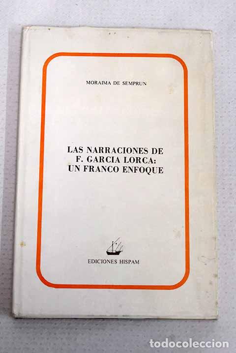 Libros: Las narraciones de Federico Garc&iacute;a Lorca : un franco enfoque.- Sempr&uacute;n Donahue, Moraima de