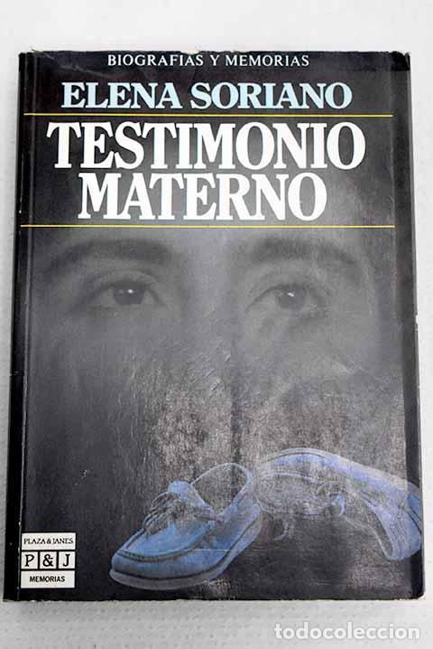 Libros: Testimonio materno: Soriano, Elena.- Soriano, Elena