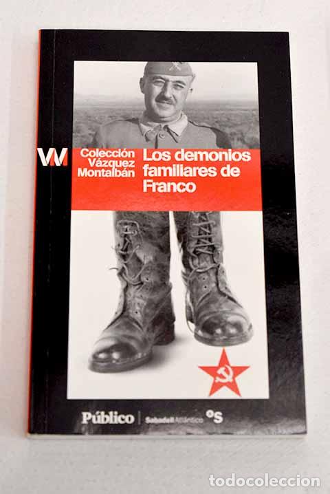 Libros: Los demonios familiares de Franco.- V&aacute;zquez Montalb&aacute;n, Manuel
