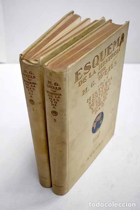 Libros: Esquema de la historia: historia sencilla de la vida y de la humanidad.- Wells, H. G.