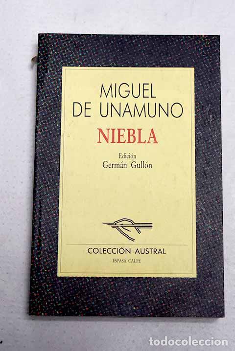 Libros: Niebla: Unamuno, Miguel de.- Unamuno, Miguel de