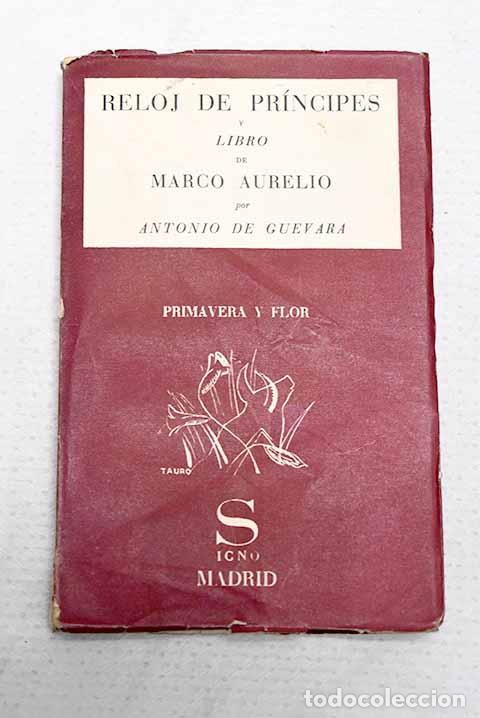 Libros: Reloj de pr&iacute;ncipes y Libro de Marco Aurelio.- Guevara, Antonio de - Foto 1