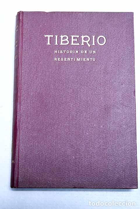 Libros: Tiberio: historia de un resentimiento.- Mara&ntilde;&oacute;n, Gregorio