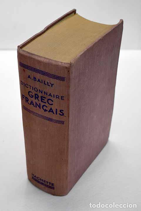 Libros: Dictionnaire grec-francais.- Bailly, Anatole