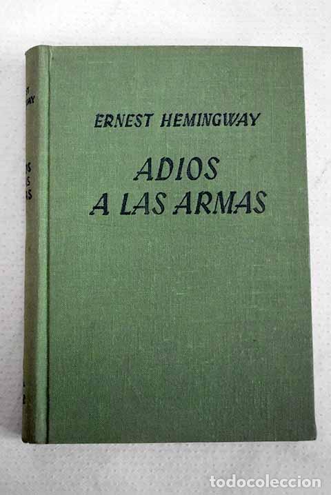 Libros: Adi&oacute;s a las armas: Hemingway, Ernest.- Hemingway, Ernest