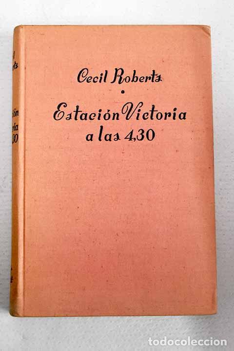 Libros: Estaci&oacute;n Victoria a las 4,30.- Roberts, Cecil