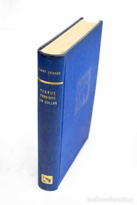 Libros: Perros perdidos sin collar.- Cesbron, Gilbert