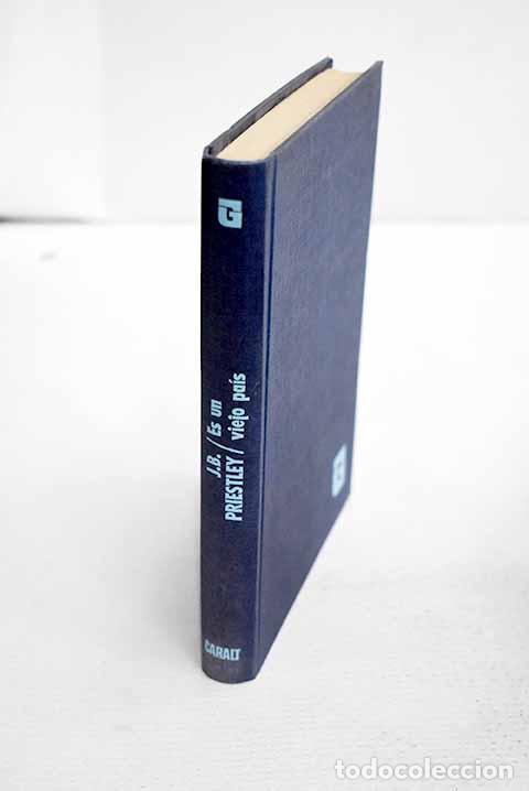 Libros: Es un viejo pa&iacute;s: Priestley, J. B..- Priestley, J. B.